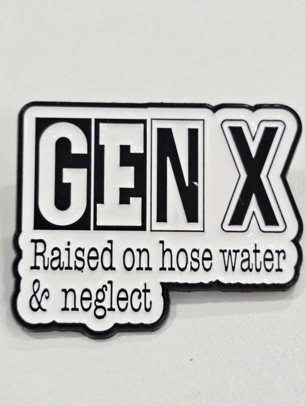 Artisan Gen X Raised On Hose Water Neglect Enamel Pin Funny Retro Brooch OS NWT